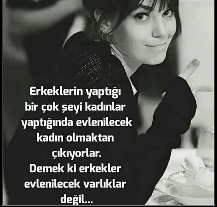 Erkekler mi evlenilecek varlık değil, kadınlar mı?