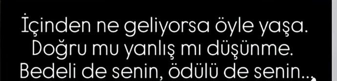 Hayatı içinizden geldiği gibi yaşamayı sever misiniz?
