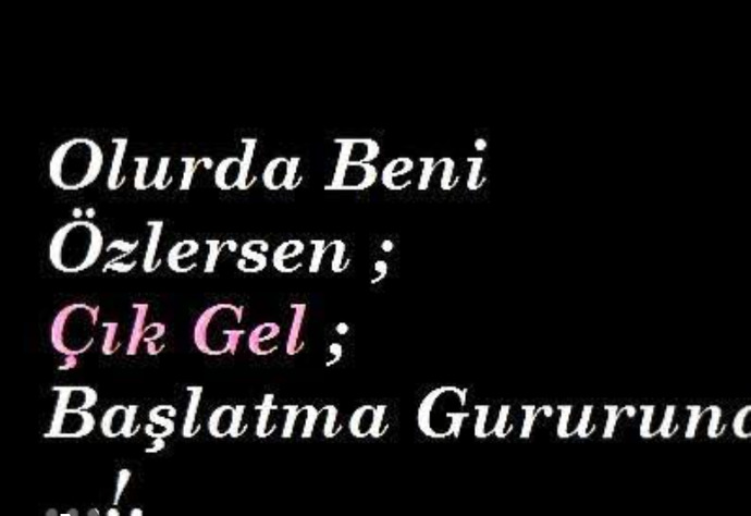 Aşkta gurur yaptığınız oldu mu?