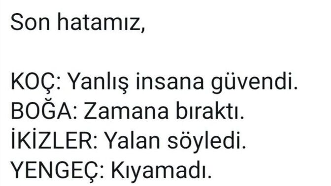 Burcunuza göre, son yaptığınız yanlış nedir?