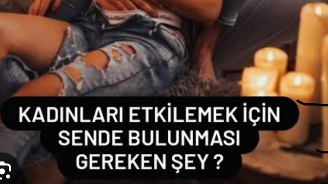 Bir kadının aklını alacak sözün ne olur?