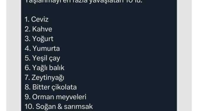 Yaşlanmayı en fazla yavaşlatan 10'lu. Bunlardan en fazla hangilerini tüketirsiniz?