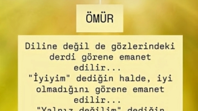 Ömrünüzü emanet ettiğiniz kimseler var mı?