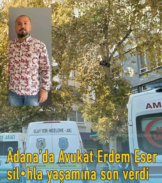 Adana da İcra borçlarım yüzümden hayata veda ediyorum diyen Avukat?