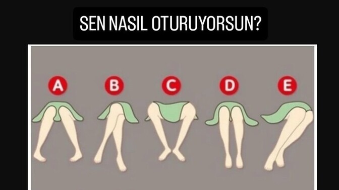 Sen nasıl oturuyorsun?