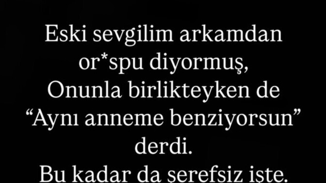 Eski sevgilinizin arkasından atıp tutar mısınız?