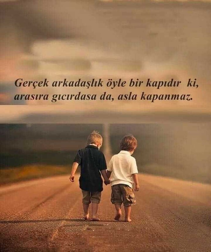 Hayatınızda “Bu benim gerçek dostum, kardeşim” diyebileceğiniz insanlar var mı?