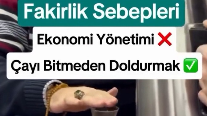 Fakirliğin sebebi kötü ekonomi yönetimi mi yoksa çayı bitmeden doldurmak mı?