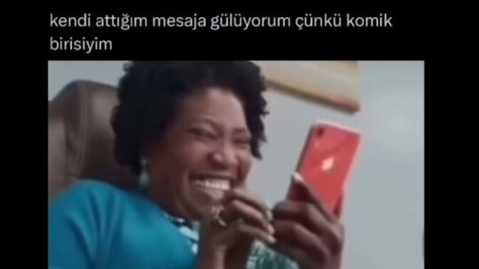 Hiç attığın mesajı okurken kahkaha atıp Hunharca güldüğünüz oldu mu?