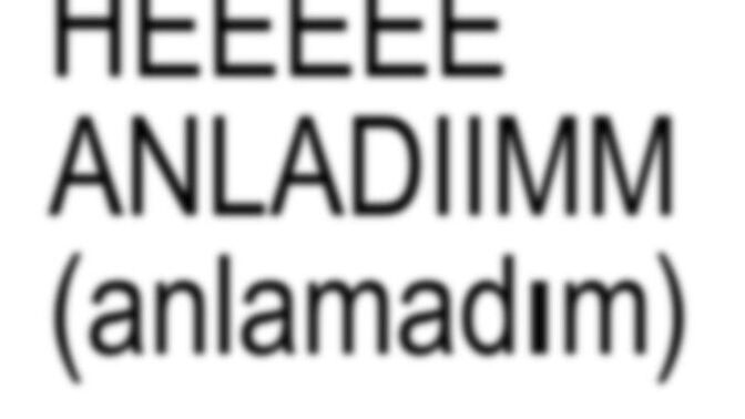 İnsanlar konuşurken onları anlamadığınız oldu mu?