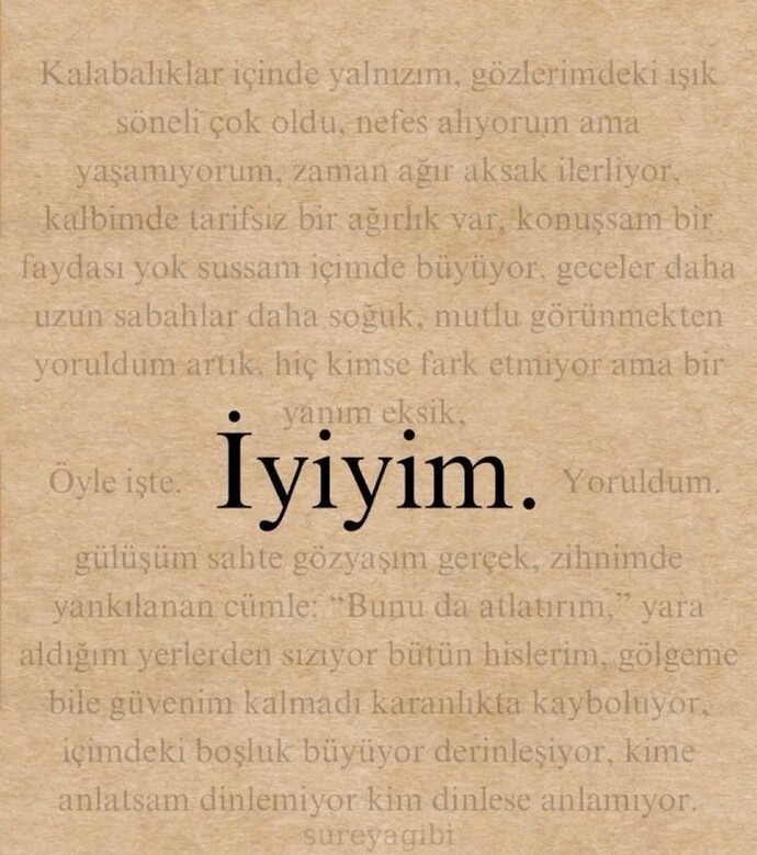 Nasılsın sorusuna gerçekten iyi olmasanız bile “İyiyim” dediğinizde içinizde aslında hangi cümlelerle savaşıyorsunuz?