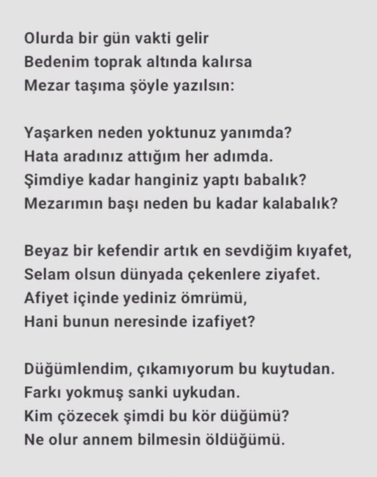 Mezar taşıma şöyle bir söz yazdıracağım dediğiniz oldu mu?