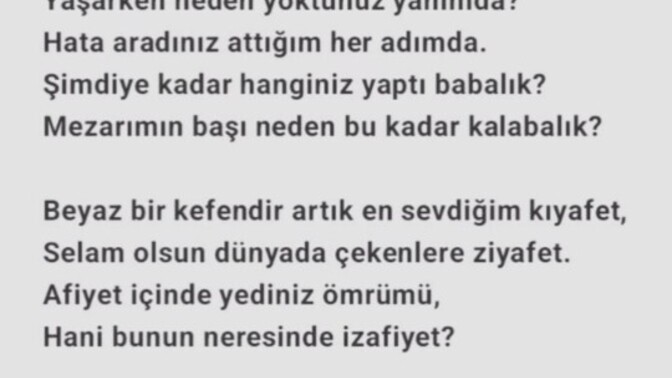 Mezar taşıma şöyle bir söz yazdıracağım dediğiniz oldu mu?