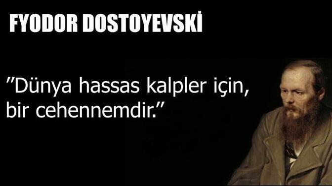 Dostoevsky okuyor musunuz?