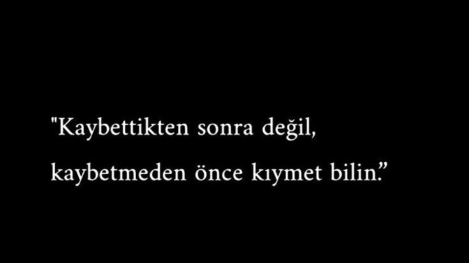 Size değer veren insanları neden kaybediyorsunuz?