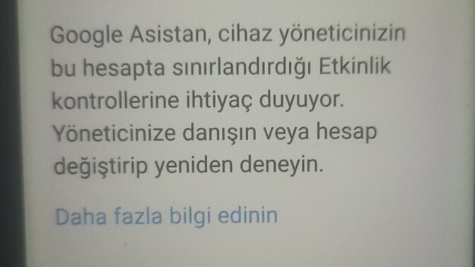 Google asistan bu hesapta kullanılamaz uyarısı veriyor?