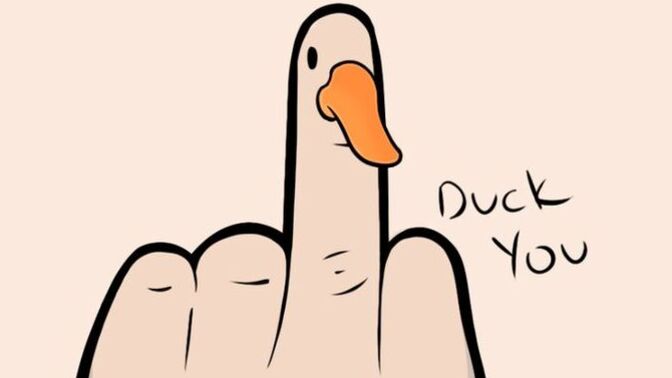 Bugün birine "duck you" demek istediğiniz oldu mu?