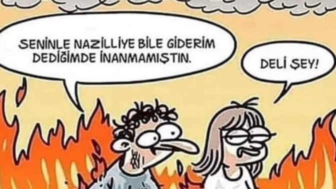 Seninle cehenneme bile razıyım dıyen sevgili?