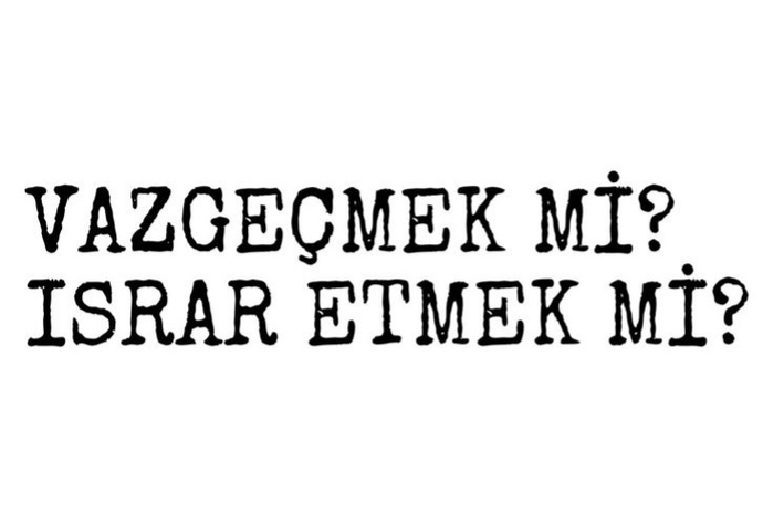 Fazla ısrarı sever misiniz?