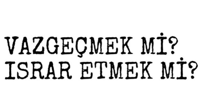 Fazla ısrarı sever misiniz?