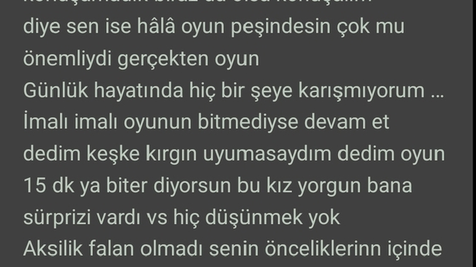 Ben oyunları çok oynayan biriyim kızla tanışalı 2-3 hafta oldu oyun oynamama engel olmaya başladı ve bana yazdığı bu ne diyorsunuz?