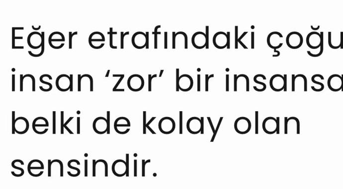 Etrafında çoğu ınsan zormu? yoksa sen kolay lokmamısın😬?