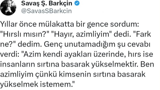 Hayatta birseyleri elde etmek icin sizce HIRSLI mı olmak gerekir AZİMLİ mi?