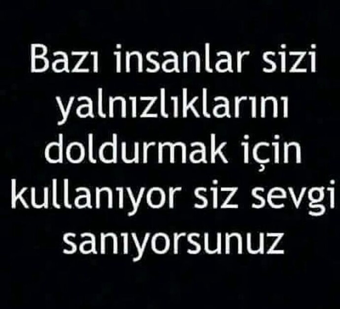 Yanlızlığınızı doldurmak için konuştuğunuz oluyor mu?