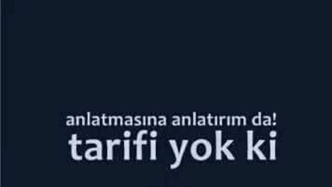 Anlatılmaz yaşanır dediğin neler var?