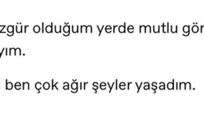 Özgür olduğunuz yerde mutlu musunuz?