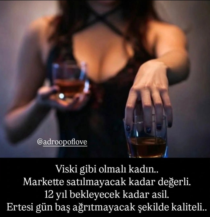 Viskiyi acaba bu yüzden mi seviyorum :) bu cümleye imzamı atıyorum?