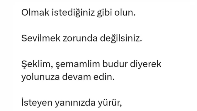 Olmak istediğiniz gibi olabildiniz mi bu hayatta?