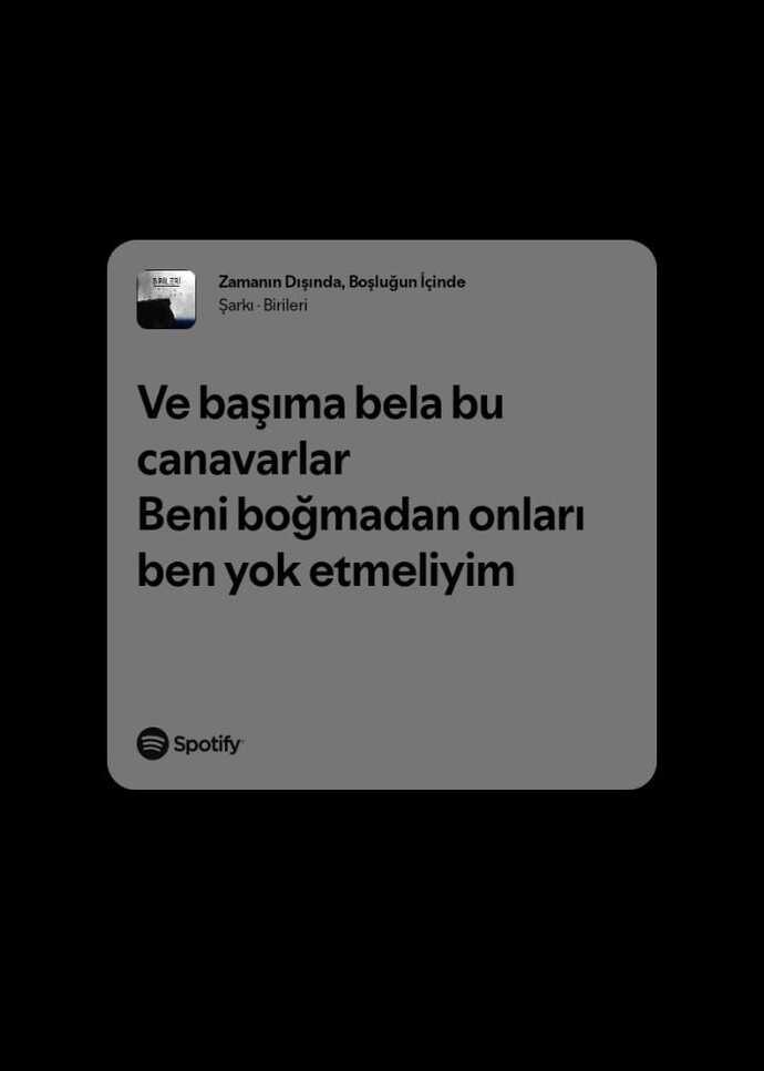 En sevdiğiniz şarkıdan bir cümle desem ne olurdu?