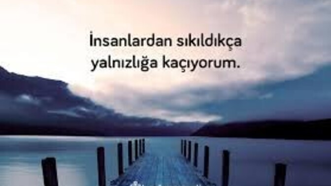 Yalnızlık sizi iyi mi kötü mü etkiler yalnız olmak tercih midir yoksa bir kafa dinlememidir?