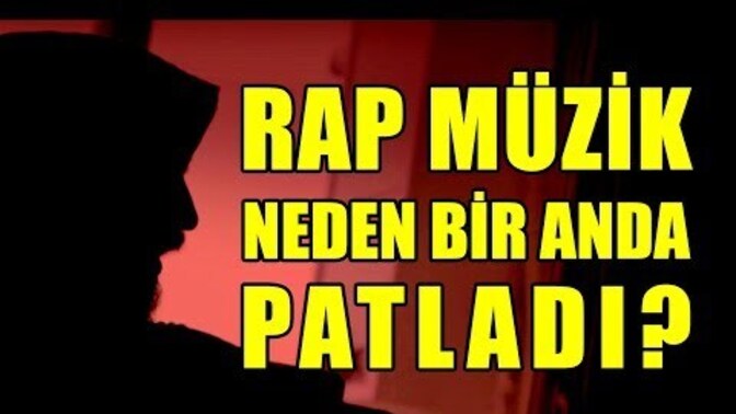 Rap müzik neden patladı?