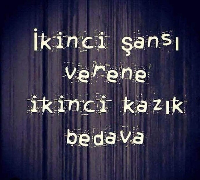 İkinci bir şans verdiğiniz oldumu?