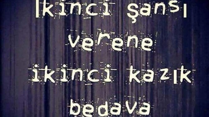İkinci bir şans verdiğiniz oldumu?