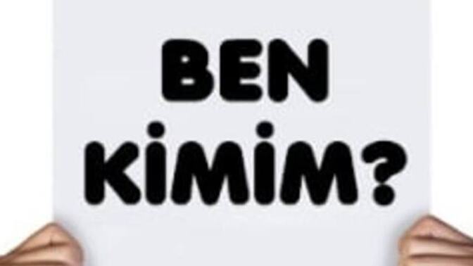 Kimsin sen, ne istiyotsun ve neden yaşıyorsun?