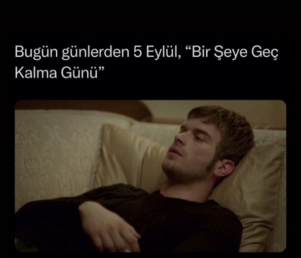 Bugün bir şeye geç kalma günü ymüs bı yere geç kaldınız mı?