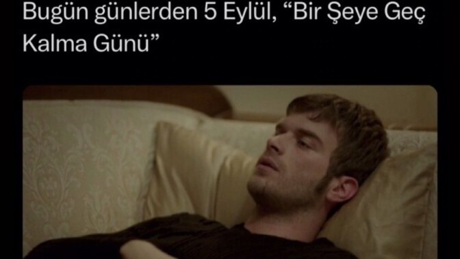 Bugün ' bir şeye geç kalma günü 'ymüs bı yere geç kaldınız mı?