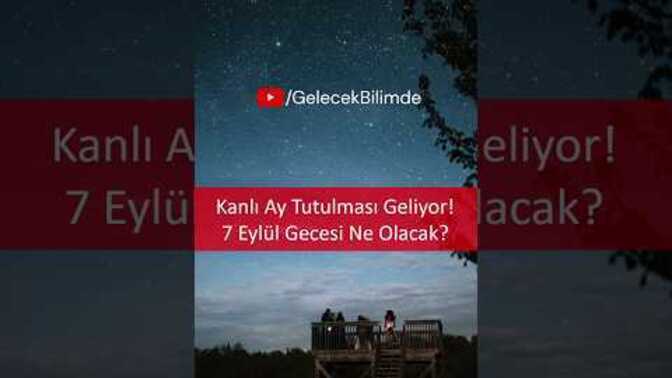 2025 Kanlı Ay Tutulmasını Kaçırma! ?