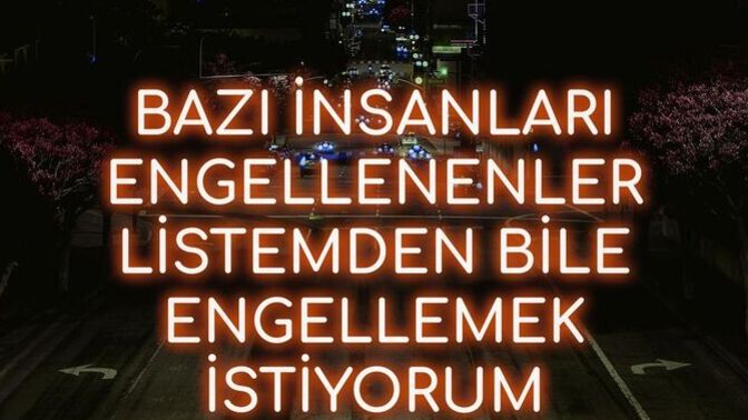 🚫🙄 Sizi engelleyen birini siz de engeller misiniz😏?