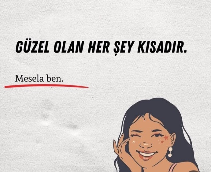 Güzel olan her şey kısa mı sürüyor hep?
