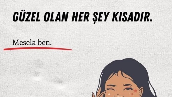 Güzel olan her şey kısa mı sürüyor hep?