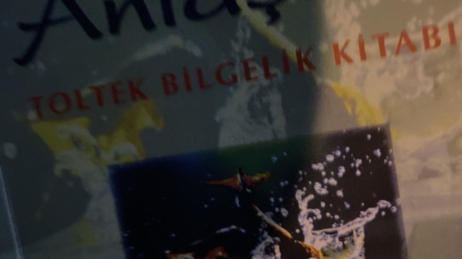 Tolteklerin felsefesini biliyor musunuz?