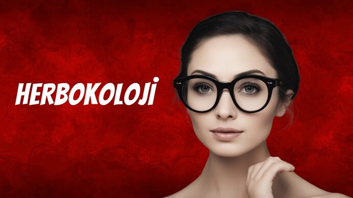 Herbokolog ve herbokoloji diyince ne çağrıştırıyor size?