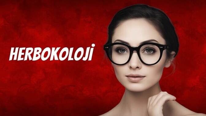 Herbokolog ve herbokoloji diyince ne çağrıştırıyor size?