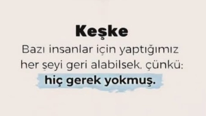 İlişkilerinizden aldığınız dersi bir cümle ile anlatın desem ne yazarsınız?