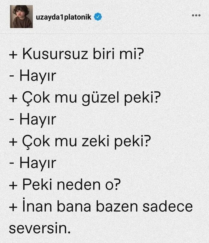 Birine Onu neden seviyorsun? diye sorabilir misin?