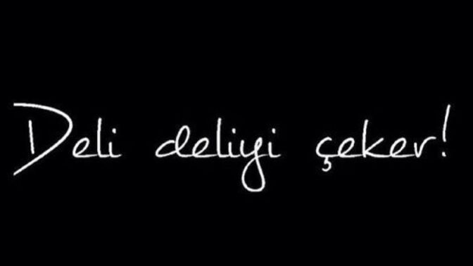 Herkes deliye güler, deli kime güler?